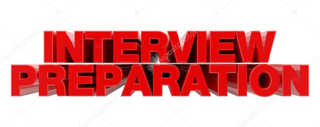 INTERVIEW PREPARATION red word on white background illustration 3D rendering