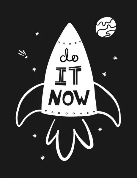 Do it now Motivational phrase. Rocket and space with lettering. Spaceship, stars and planet composition with typography. — Wektor stockowy