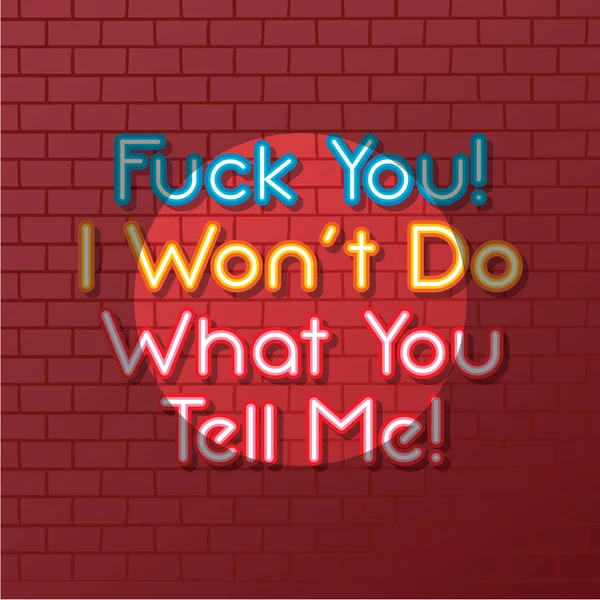 Bright Lettering Fuck You Won What You Tell Brick Wall — Stock Vector