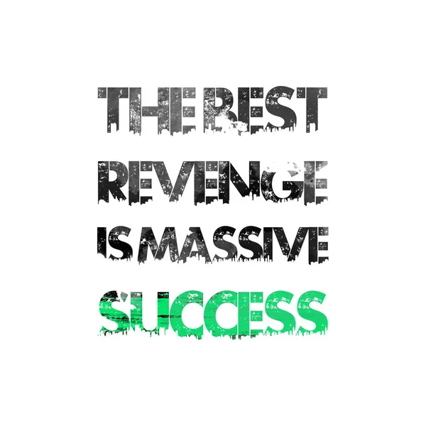 Quote Design Grunge Style Revenge is Massive Success
