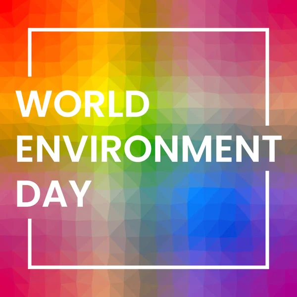 Journée Mondiale Environnement Inscription Sur Fond Abstrait Bas Poly Triangle — Image vectorielle