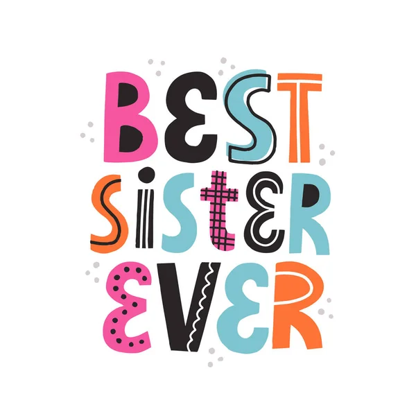 Best sister ever quote. Modern creative style card template. Han — Stock vektor