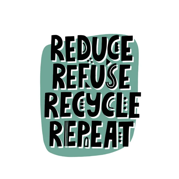 Reduce, refuse, recycle, repeat quote. Hand drawn vector letteri — 图库矢量图片
