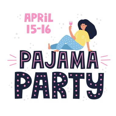 Pijama partisi alıntısı. Pijamalı, şarap resimlerini içen mutlu kızlar. Süslemeli el çizimi vektör harfleri. Broşür, kart, davetiye tasarımı için pijama partisi konsepti.