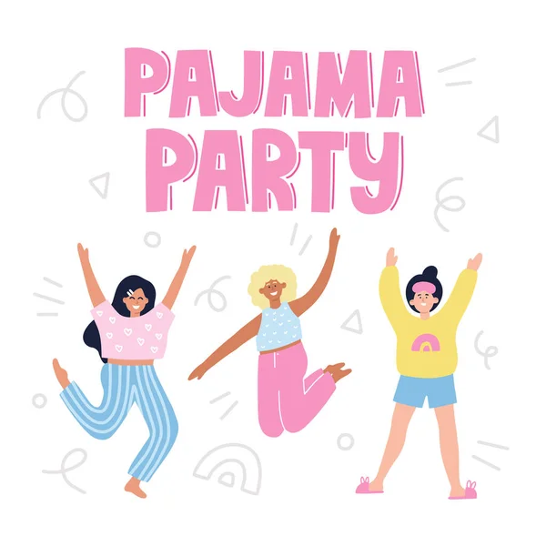 Cita de fiesta de pijama. Chicas felices en pijama ilustración. HAnd dibujado letras vectoriales con decoración . — Archivo Imágenes Vectoriales