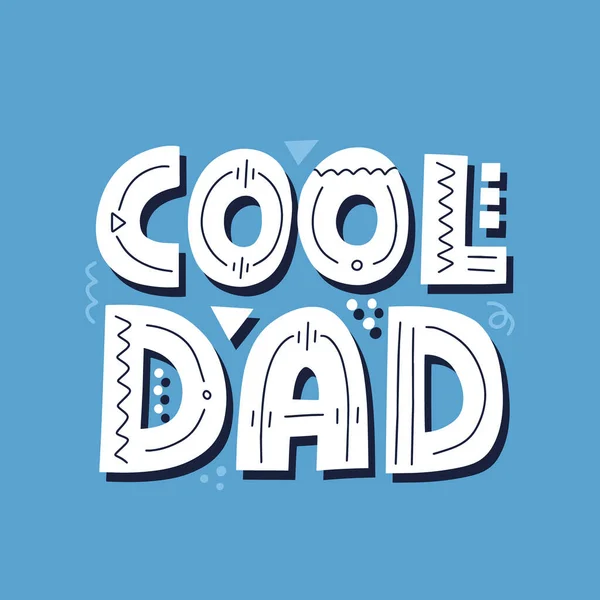 Cool Dad Quote Hand Drawn Vector Lettering Shirt Poster Cup — Stock Vector