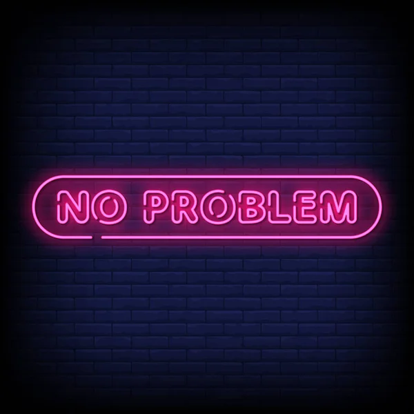 Inga Problem Lettering Text Effect Neon Ljus Banderoll Affisch Vektor — Stock vektor