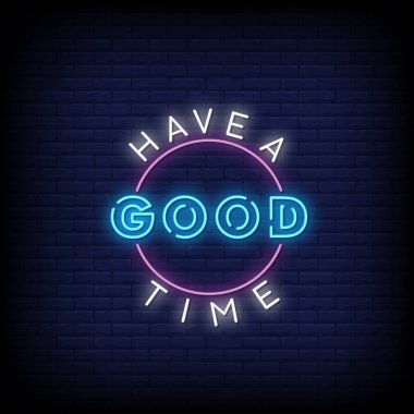 Neon yazarken iyi vakit geçirin, basitçe vektör illüstrasyonu