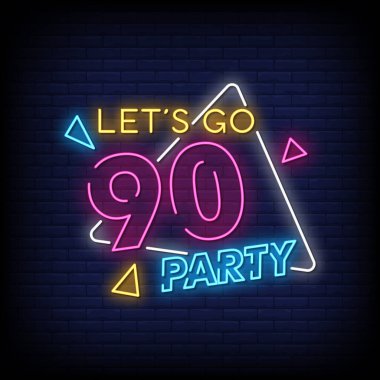 Hadi 90 Partiye gidelim - neon tabelalar tarzı metin 