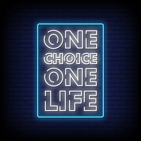 One Choice One Life Texte Style Néon Signe — Image vectorielle