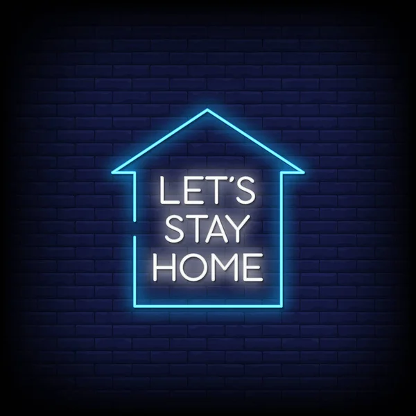 Let Stay Home Neon Style Text Vector Illustration — Stock Vector