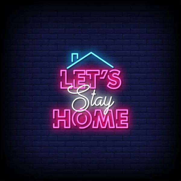 Let Stay Home Neon Style Text Vector Illustration — Stock Vector