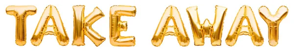 Golden words TAKE AWAY made of inflatable balloons isolated on white background. Gold foil balloon letters. Protecting from Coronavirus or Covid-19 epidemic. Order online delivery menu concept — Stock Photo, Image
