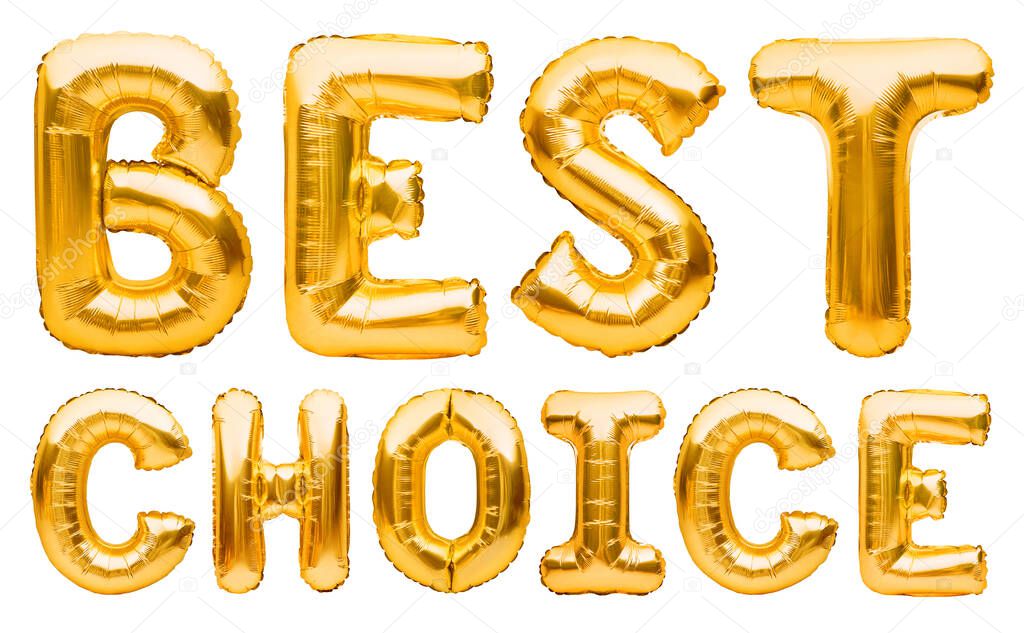 Words BEST CHOICE made of golden inflatable balloons isolated on white background. Helium balloons gold foil forming phrase best choice. Discount and advertisement, sale and party decoration.