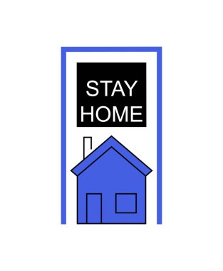 black stay and home lettering and blue house on white background clipart
