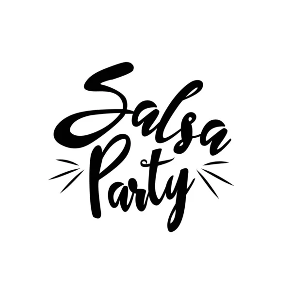 Salsa Party Handwritten Text White Background Good Greeting Card Shirt — Stock Vector