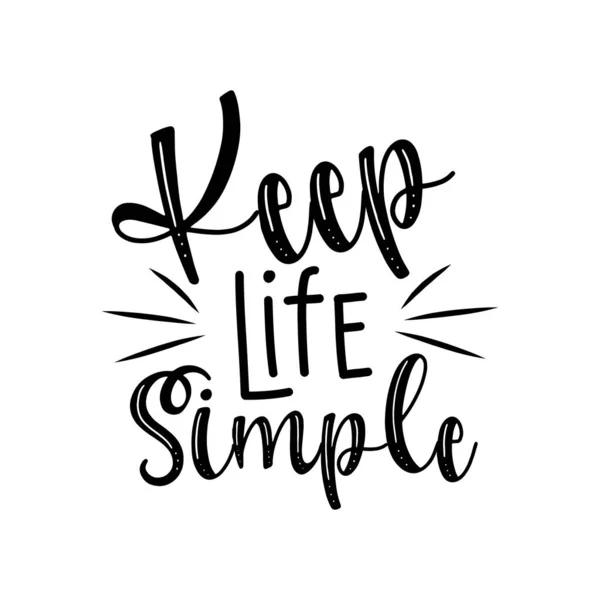 Keep Life Simple Postitive Handwritten Text Good Greeting Card Shirt — ストックベクタ