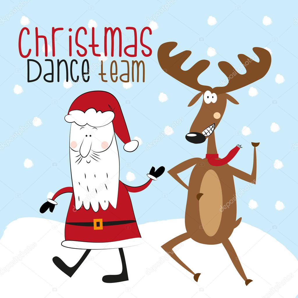 Christmas dance team- funnyi Christmas text, with cute dancer Reindeer and Santa Claus. Good for greeting card and  t-shirt print, flyer, banner, poster design, mug.
