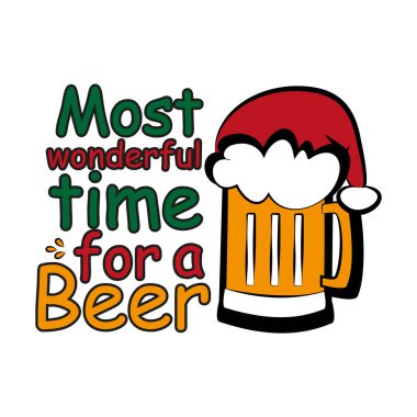 Bira içmek için harika bir zaman. Noel Baba 'nın şapkasıyla yazılmış komik bir Noel mesajı. Posterler, tebrik kartları, tekstil, hediyeler için iyidir..