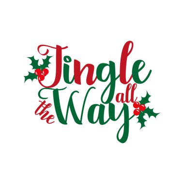 Yol boyunca şıngırda. Noel deyimi kalimiyle, ökseotu ile. Tebrik kartı ve tişört baskısı için iyi. El ilanı, poster tasarımı, kupa..