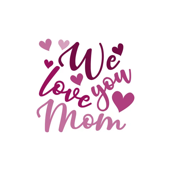 Free Free Mom We Love You Svg 331 SVG PNG EPS DXF File