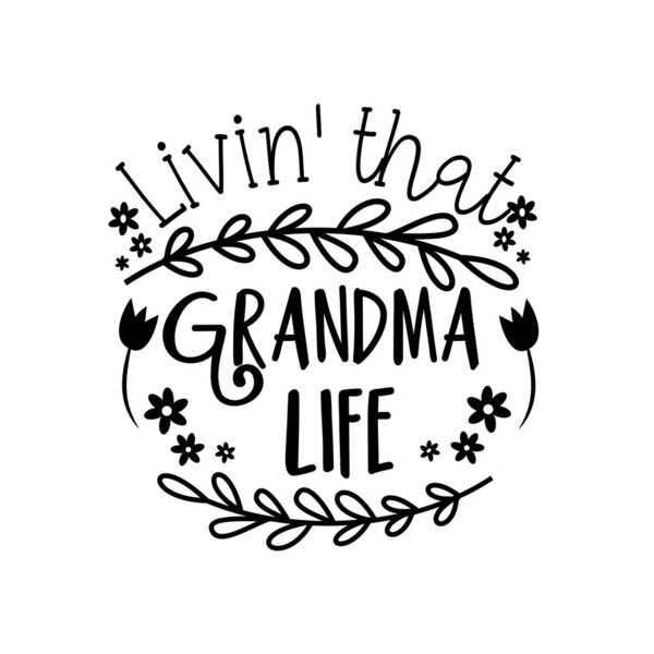 Жить, что бабушка жизни положительный текст с цветами, и листья. Хорошая открытка, плакат, баннер, текстильная печать и дизайн подарка
.