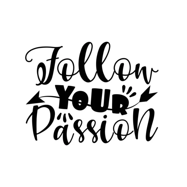 Suivez Votre Passion Texte Positif Avec Flèche Bon Pour Carte — Image vectorielle