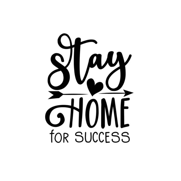 Bleib Hause Für Den Erfolg Spruch Mit Pfeil Coronavirus Hause — Stockvektor