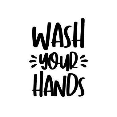 Mesaj atarken ellerini yıka. Poster, afiş, etiket, etiket ve tekstil baskısı için iyi.