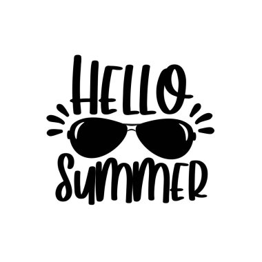 Merhaba Summer. Güzel güneş gözlükleriyle selamlama. Tişört, tekstil baskısı, poster ve hediye tasarımı için iyidir..