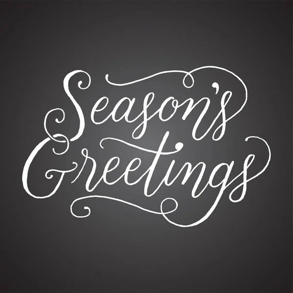 Chalkboard Season Greetings Hand Lettering Holiday Message Isolated Dark Grey — Stock Vector