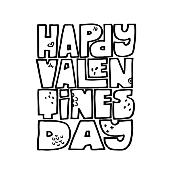 Šťastný Valentýn. Kreativní písmo v kresleném stylu černé a bílé — Stockový vektor