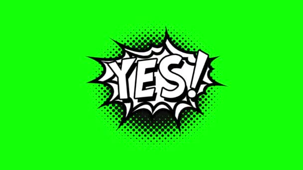 Комікс смуга мовлення бульбашкова мультиплікаційна анімація зі словами "так". Білий текст, чорна форма, зелений фон — стокове відео