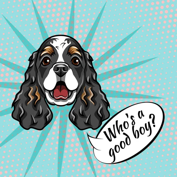 Cocker Spaniel muzzle. Dog portrait. Who is good boy inscription. Dog breed. Vector. — Stock Vector