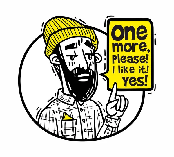 Bearded hipster in a hat points finger up and says one more please yellow — Stock Vector