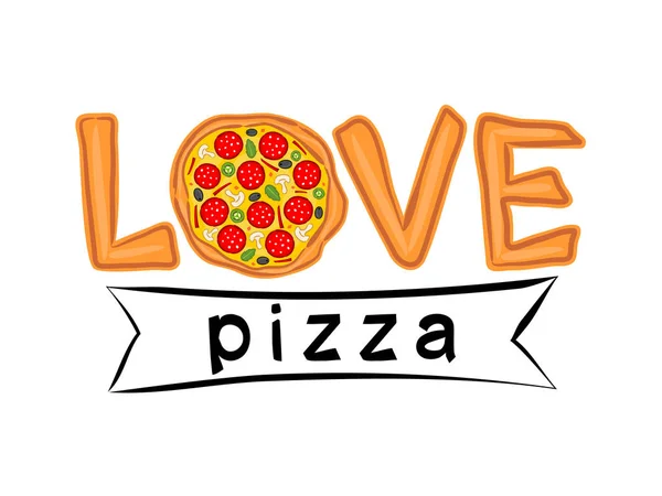 Frasen Love Pizza Skriven Pizzastil Logotyp För Pizzeria Café Eller — Stock vektor