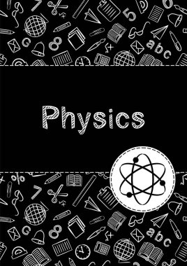 Cover for a school notebook or textbook on Physics. School Pattern in black and white chalk style. Hand-drawn icon of ellipses and molecules. Blank for educational or scientific poster