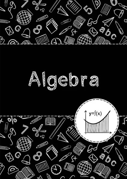 Cover School Notebook Textbook Algebra School Pattern Black White Chalk — 스톡 벡터