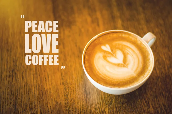 Kaffe Med Citat Fred Kärlek Kaffe — Stockfoto