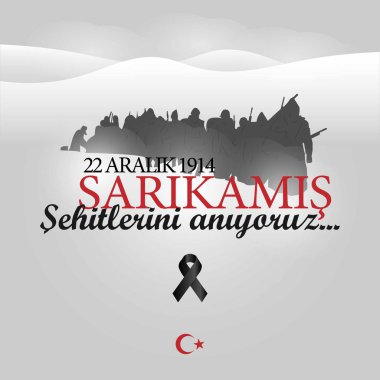 22 Aralık 1914. Sarikamis Şehitleri Anma Günü Posteri. Türkçe; 22 Aralk 1914 sarikamis sehitlerini aniyoruz.