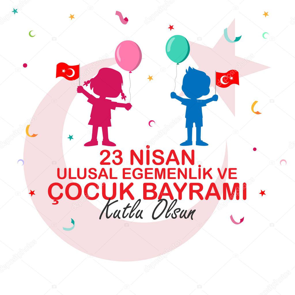 April 23 National Sovereignty and Children's Day poster design. Turkish; 23 Nisan ulusal egemenlik ve cocuk bayram kutlu olsun afi tasarm.