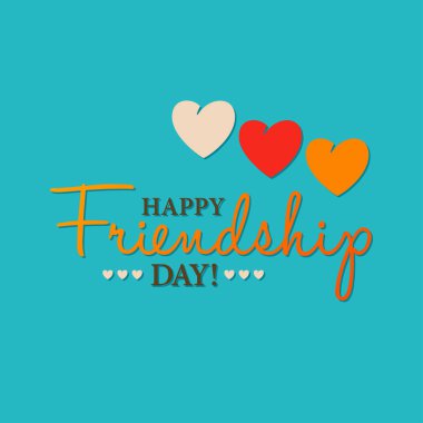 Dostluk günün kutlu olsun.