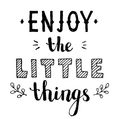 Küçük şeyler teklif zevk. Elle çizilmiş mürekkep yazı.