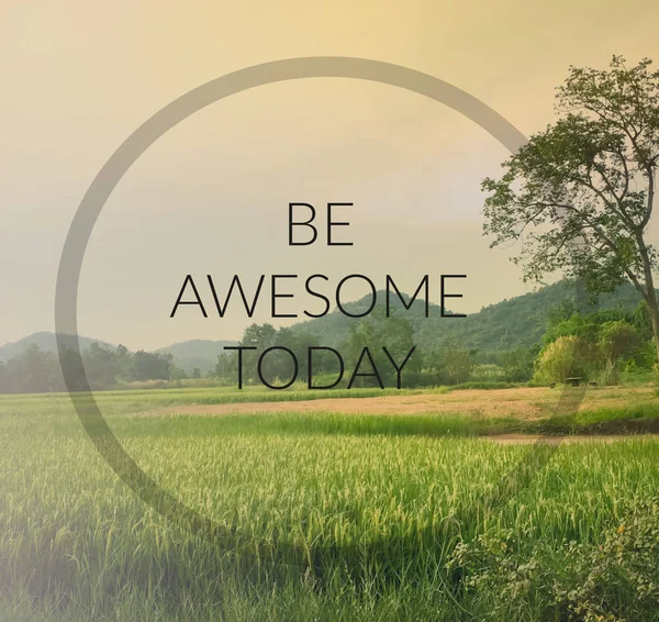 Inspirational quote & motivational background...be awesome today