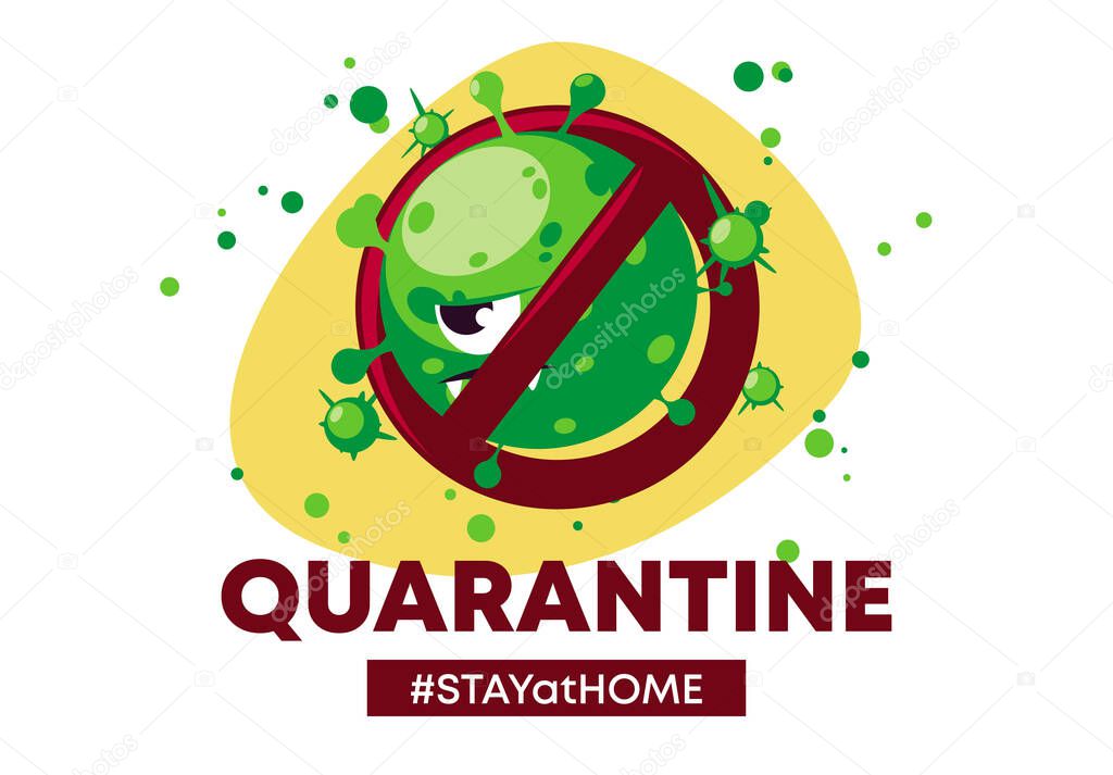  vector illustration of a dangerous virus with a forbidding red sign, a quarantine poster with the hashtag stay at home