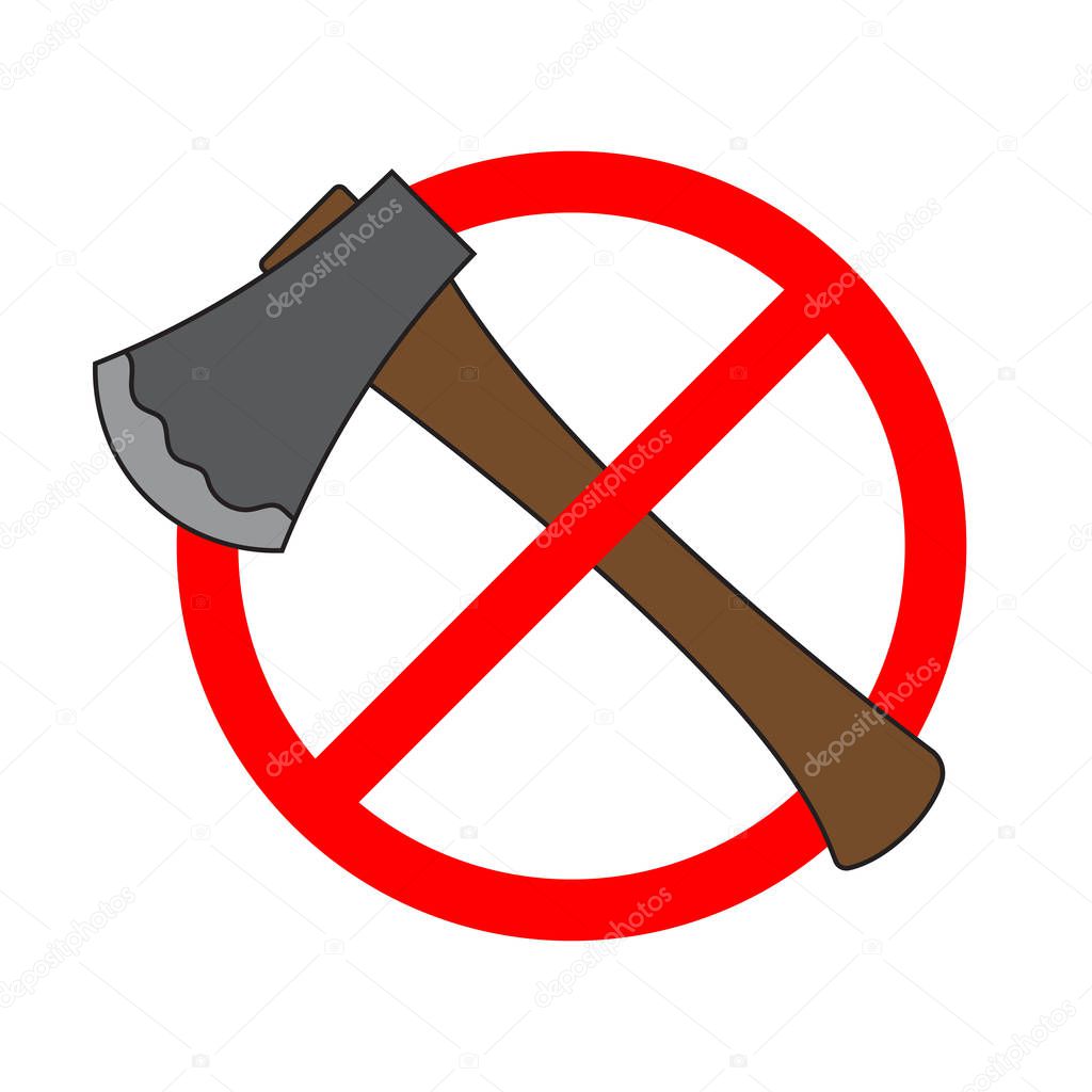 Stop Ax sign isolated. No Ax sign. Forbidden of Ax. Prohibition of a Ax icon. Vector icon.