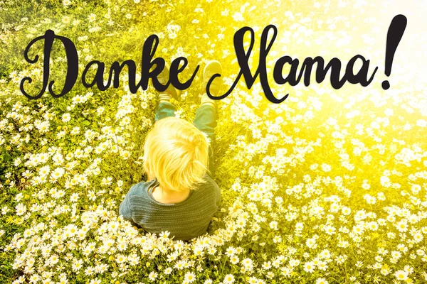 Duitse Kalligrafie Danke Mama Middelen Bedankt Mam Blonde Kind Zit — Stockfoto