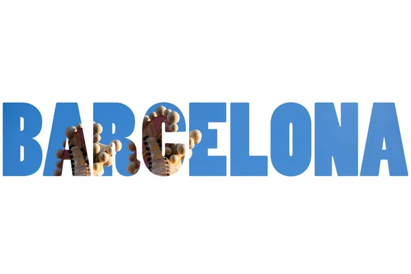 Слово Барселона Над Храмом Святого Семейства Антония Гауди — стоковое фото