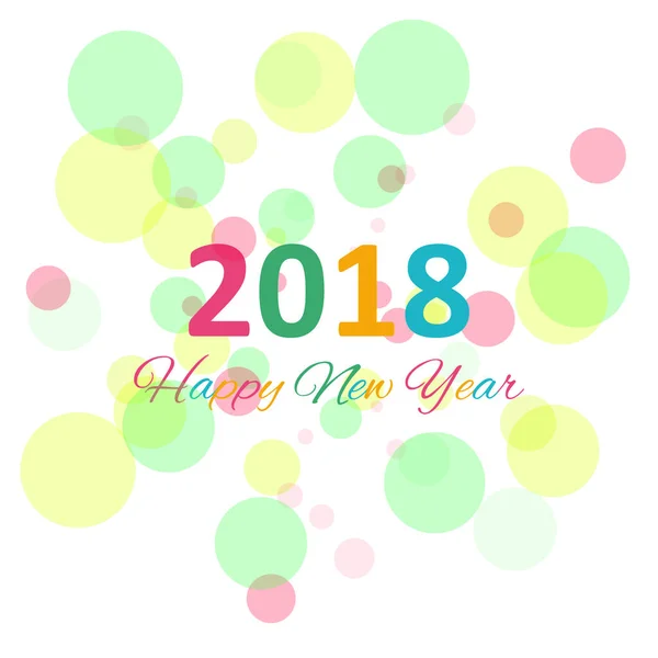 Feliz Ano Novo 2018 Fundo Multicolorido Para Sua Ilustração Cartão — Fotografia de Stock