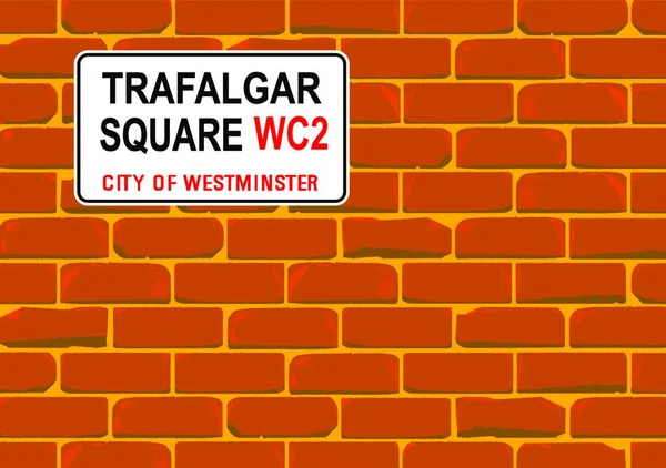 Sinal Nome Rua Trafalgar Square Uma Parede Tijolo Vermelho —  Vetores de Stock